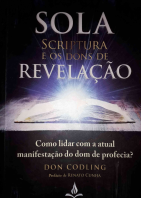 Sola Scriptura e os Dons de Revelação .pdf